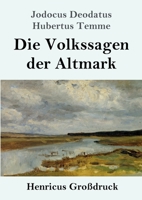Die Volkssagen der Altmark (Großdruck) (German Edition) 3847827561 Book Cover