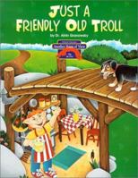 The Three Billy Goats Gruff/Just a Friendly Old Troll (Another Point of View) 0811466353 Book Cover