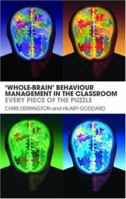 'Whole-Brain' Behaviour Management in the Classroom: Every Piece of the Puzzle 0415411815 Book Cover