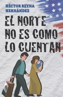 El norte no es como lo cuentan (Spanish Edition) 8418640812 Book Cover
