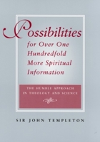 Possibilities for Over One Hundredfold More Spiritual Information: The Humble Approach in Theology and Science 1890151335 Book Cover