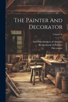 The Painter And Decorator; Volume 36 1022410776 Book Cover