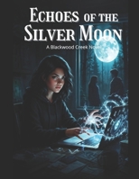 Echoes of the Silver Moon B0HD2HNR7J Book Cover