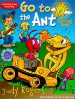 Go to the Ant Coloring Book: Learning from Proverbs 0875525660 Book Cover