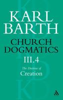Church Dogmatics 3.4 The Doctrine of Creation B001S2GNMI Book Cover