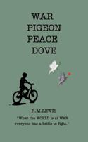 War Pigeon, Peace Dove 1364220849 Book Cover