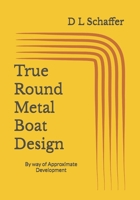 True Round Metal Boat Design: Bezier Chine Design B08VFQQ8XD Book Cover