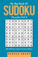 My Big Book Of Soduku Puzzles Vol 2: 201 Difficult Sudoku Puzzles Edition 1683055918 Book Cover