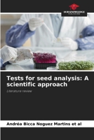 Tests for seed analysis: A scientific approach 620814549X Book Cover