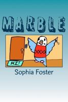 Marble: A Parakeet Goes to School and Finds a Friend! 1537664301 Book Cover