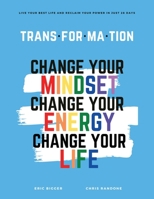 TRANS·FOR·MA·TION: Change your Mindset, Change your Energy, Change your Life B08CG6H9DL Book Cover