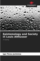 Epistemology and Society in Louis Althusser 6207700376 Book Cover