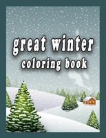 great winter coloring book: Adult winter coloring book includes beautiful winter scenery and relaxing country scenery. null Book Cover