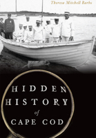 Hidden History of Cape Cod 1626197105 Book Cover