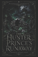 THE HUNTER PRINCE'S RUNAWAY: A Bloodveil Dynasty Novel B0H5CSTN5L Book Cover