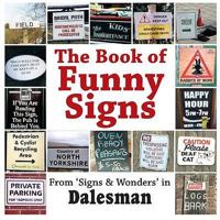 The Book of Funny Signs 1855682672 Book Cover