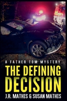 The Defining Decision 1393988695 Book Cover