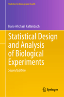 Statistical Design and Analysis of Biological Experiments (Statistics for Biology and Health) 3032150647 Book Cover