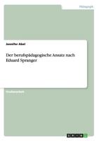 Der berufsp�dagogische Ansatz nach Eduard Spranger 365658379X Book Cover
