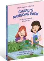 Charli's Pawsome Park : An Architecural Adventure 1964845041 Book Cover