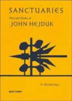 Sanctuaries: The Last Works of John Hejduk 0874271290 Book Cover