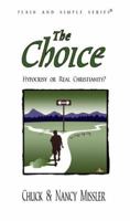 The Choice: Hypocrisy or Real Christianity? (Plain and Simple Series) 0615348920 Book Cover