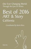 Our Ever Changing World: Book 6: Best of 2016, Art & Story: Through the Eyes of Artists 1546652450 Book Cover