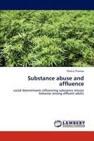 Substance Abuse and Affluence 3659232947 Book Cover