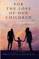 For the Love of Our Children 1716525853 Book Cover
