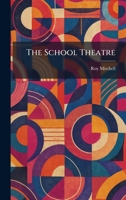The School Theatre 1025975162 Book Cover