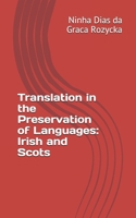 Translation in the Preservation of Languages: Irish and Scots B08KTQ6DVR Book Cover