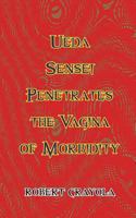 Ueda Sensei Penetrates the Vagina of Morbidity 1981954872 Book Cover