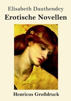 Erotische Novellen (Großdruck) (German Edition) 384782533X Book Cover