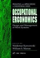Occupational Ergonomics (Principles and Applications in Engineering Series 15): Design and Management of Work Systems 0849318017 Book Cover