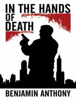 In the Hands of Death: The Eternal Heart Saga 1468557041 Book Cover