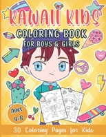 Kawaii Kids Coloring Book for Boys & Girls: 30 Coloring Pages for Kids Ages 4-8 B08KB9L41V Book Cover