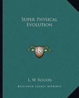 Super Physical Evolution 1425333818 Book Cover
