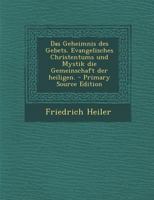 Das Geheimnis des Gebets. Evangelisches Christentums und Mystik die Gemeinschaft der heiligen. 1016879148 Book Cover