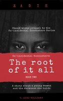 Co-Incidental Encounters: The Root Of It All B08QW9WW3X Book Cover