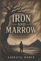 IRON AND MARROW: a collection of poems B0H118579H Book Cover