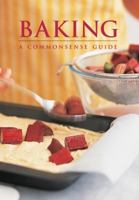 Baking: A Commonsense Guide 0681026081 Book Cover