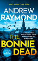 The Bonnie Dead (DCI Lomond Crime Thrillers) 1036705110 Book Cover