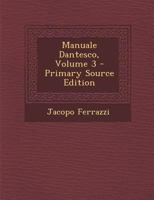 Manuale Dantesco, Volume 3 1289752605 Book Cover