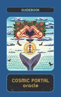Cosmic Portal Oracle Guidebook: Limited Edition B0BW3GJMRF Book Cover
