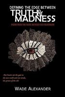 Defining the Edge Between Truth and Madness - Poems from the Pause Between Our Heartbeats 0983381917 Book Cover
