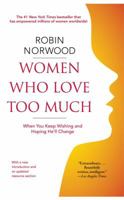 Women Who Love Too Much 0671620495 Book Cover