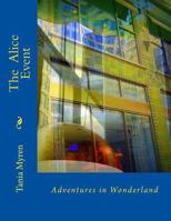 The Alice Event: Adventures in Wonderland 198175086X Book Cover