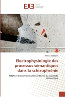 Electrophysiologie Des Processus Sa(c)Mantiques Dans La Schizophra(c)Nie 6131560765 Book Cover