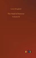 The Maid of Honour: A Tale of the Dark Days of France 1240905661 Book Cover