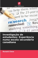 Investigação de estudantes: Experiência numa escola secundária canadiana (Portuguese Edition) 6208205476 Book Cover